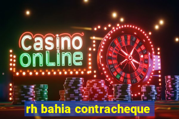 rh bahia contracheque